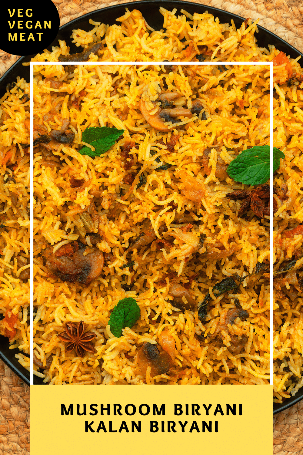 Mushroom Biryani Recipe (Kalan Biriyani) Yellow Chili's
