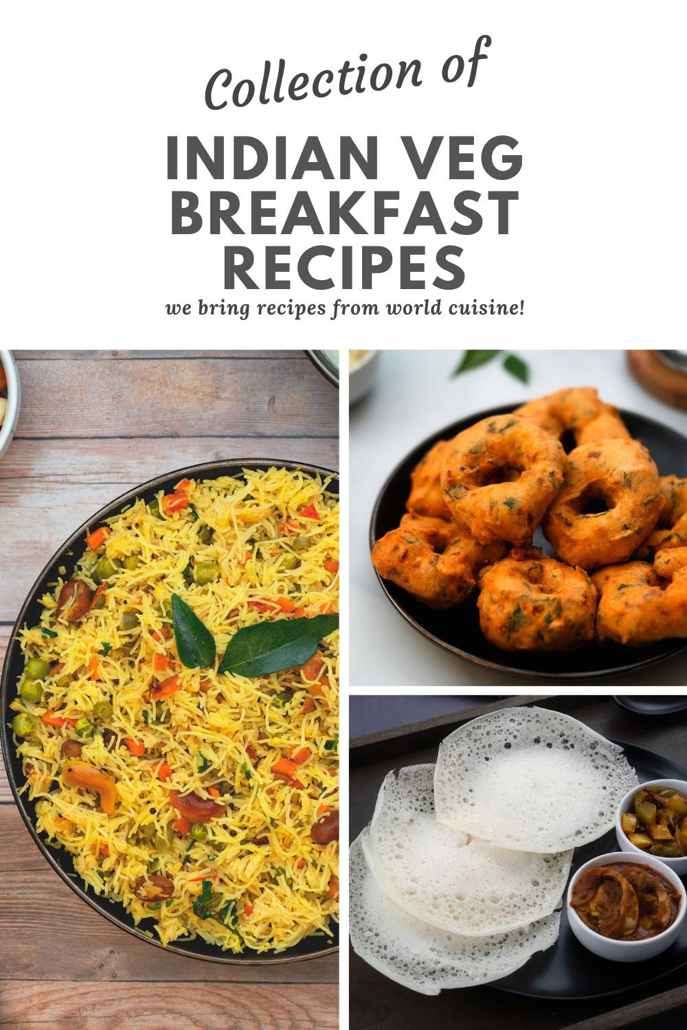 Collage of Indian Vegetarian dishes in different bowls