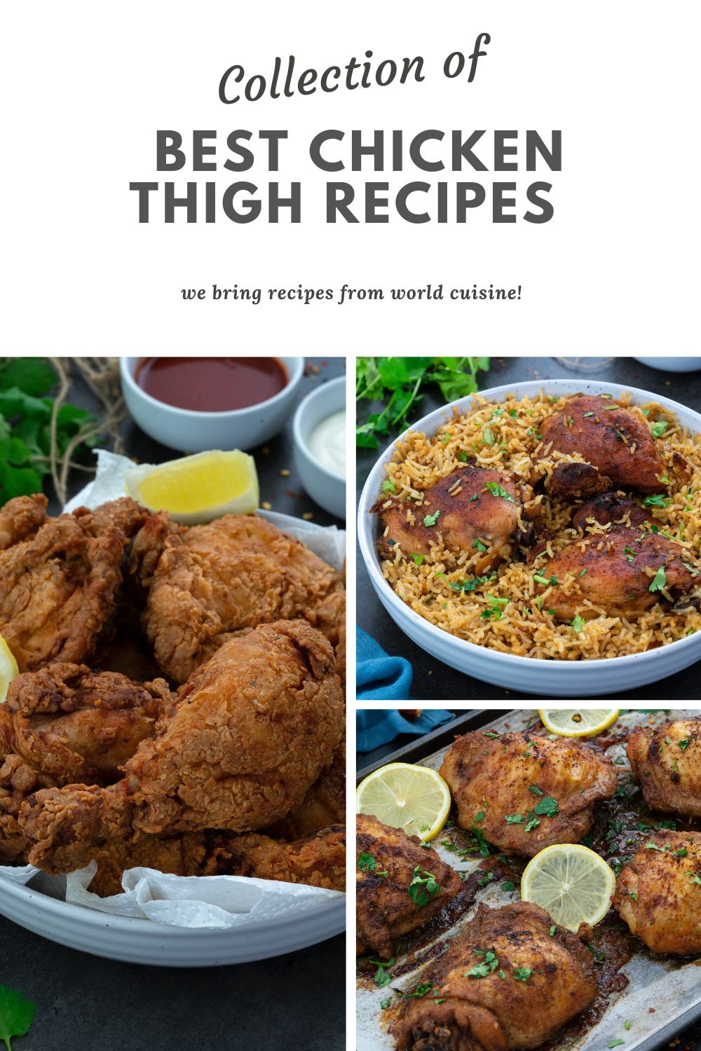 Collage of Chicken Thigh dishes in different bowls and tray.