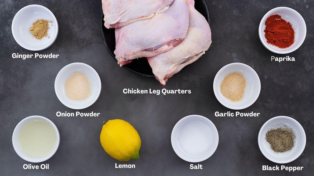 Baked Chicken Leg Quarters recipe Ingredients placed on a grey table.