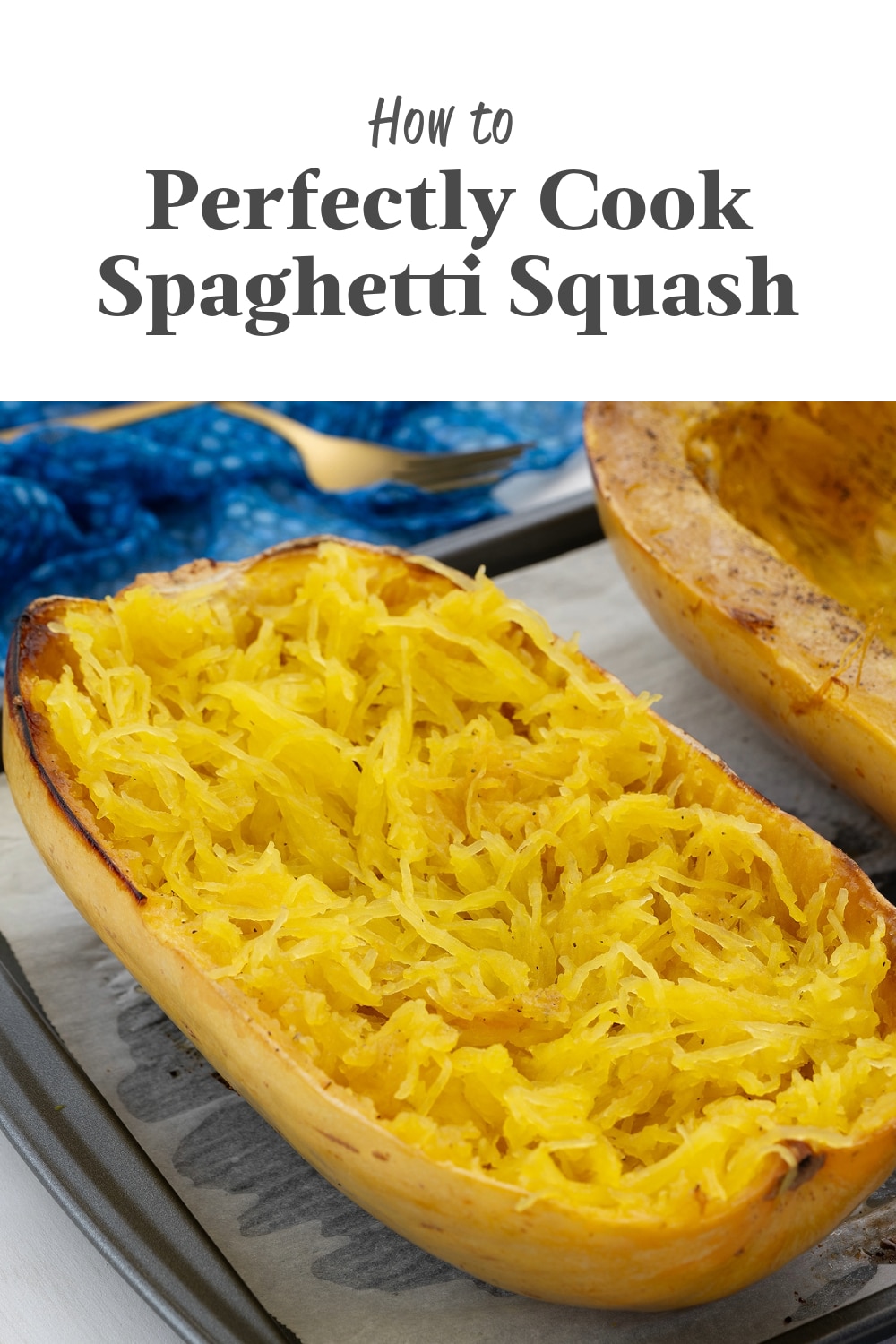 How to Cook Spaghetti Squash - Yellow Chili's